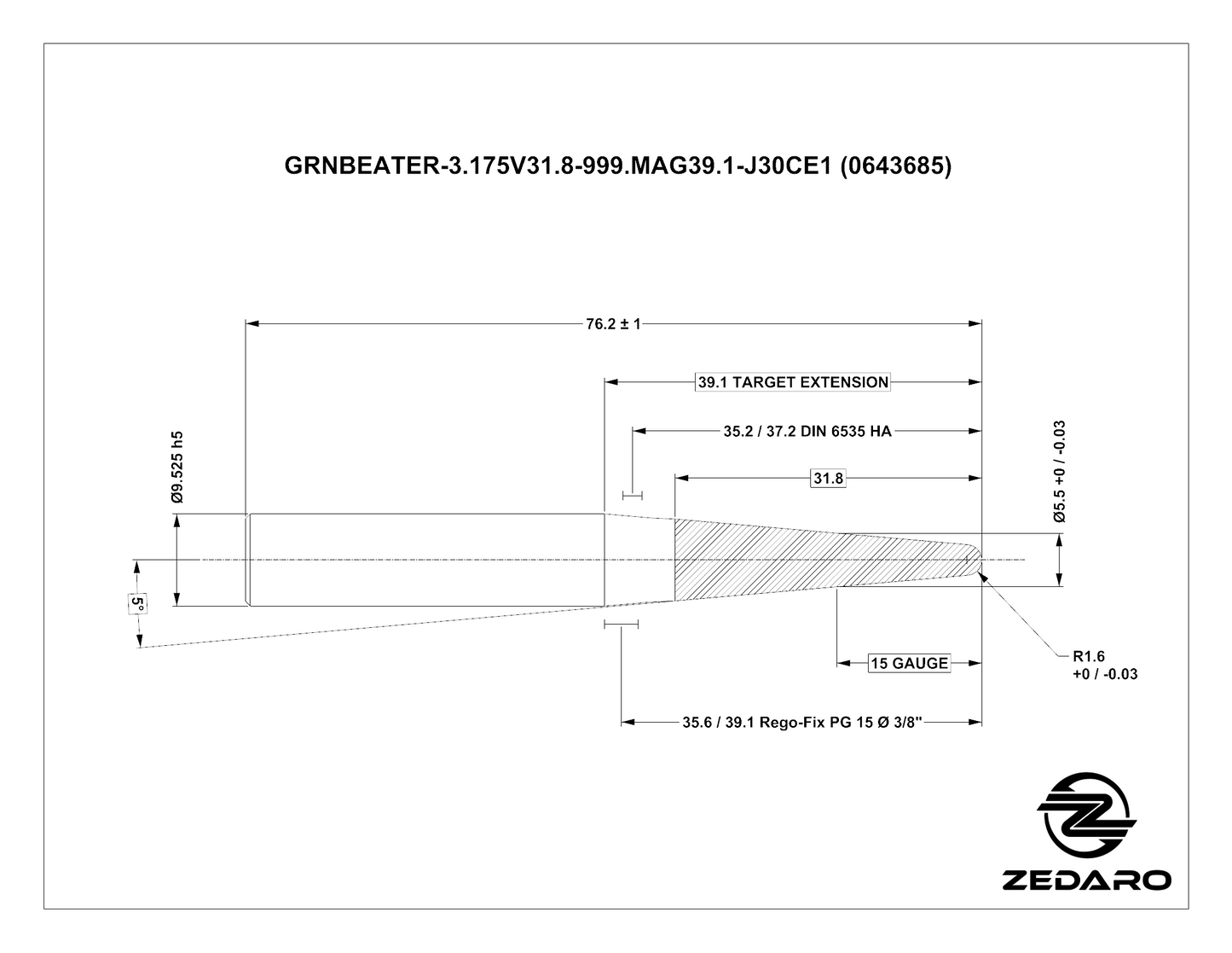 Zedaro GRNBEATER-3.175V31.8-999.MAG39.1-J30CE1 (0643685)