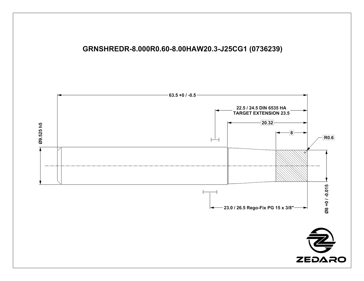 Zedaro GRNSHREDR-8.000R0.60-8.00HAW20.3-J25CG1 (0736239)